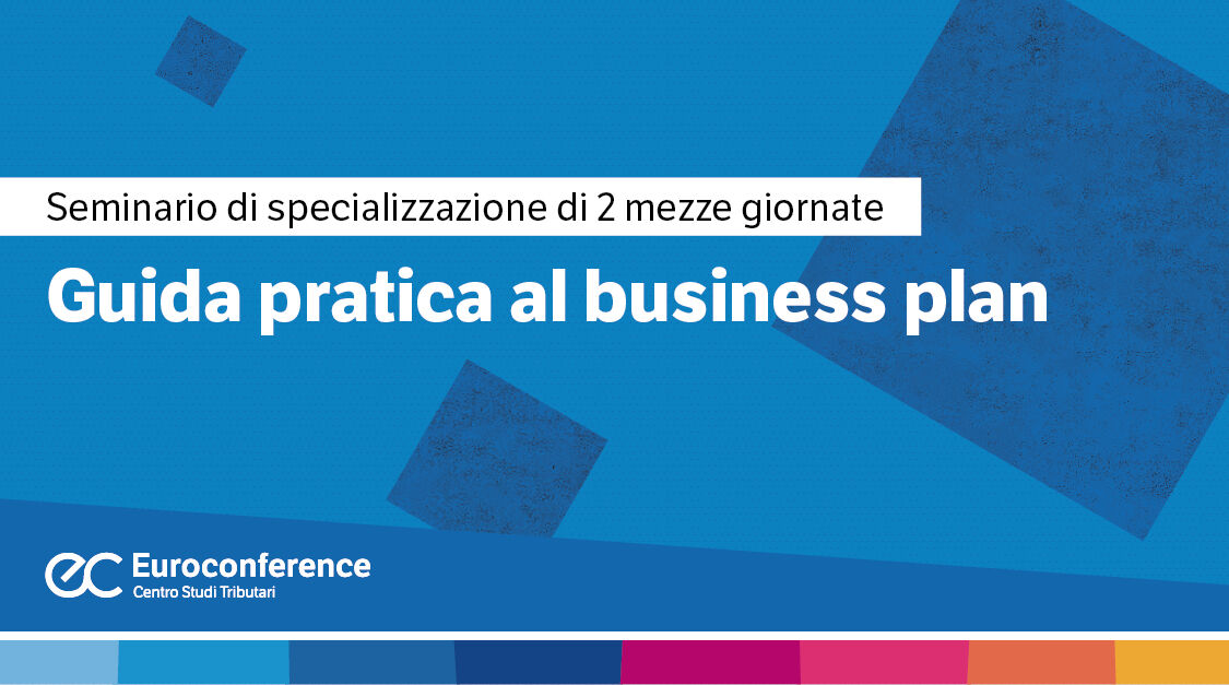 Immagine Guida pratica al business plan: seminario | Euroconference